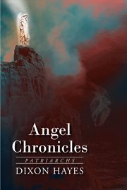 Angel Chronicles : Patriarchs cover image