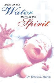 Born of the Water Born of the Spirit cover image