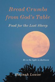 Bread crumbs from god's table cover image
