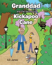 Granddad and the secret to kickapoo cane cover image