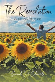 The Revelation : A Vision of Jesus cover image