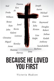 Because He Loved You First cover image