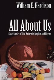 All about us : Short Stories of Life Written in Rhythm and Rhyme cover image
