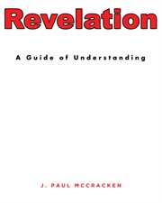 Revelation : A Guide of Understanding cover image