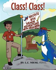 Class! class! : Geoh's 6th Grade Adventure with Miss Redd cover image