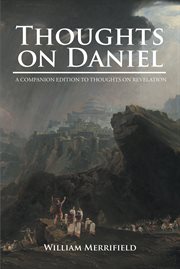 Thoughts on Daniel : A Companion Edition to Thoughts on Revelation cover image