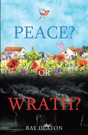 Peace? or Wrath? cover image