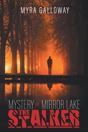Mystery at mirror lake : The Stalker cover image