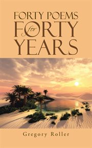 Forty Poems for Forty Years cover image