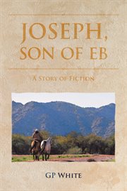 Joseph, son of eb : A Story of Fiction cover image