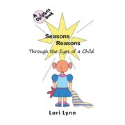 Seasons Reasons; Through the Eyes of a Child cover image