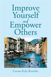 Improve yourself and empower others cover image