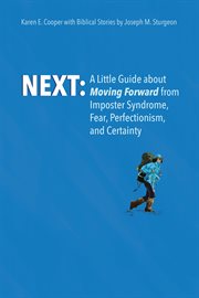 Next : A Little Guide About Moving Forward From Imposter Syndrome, Fear, Perfectionism, and Certainty cover image