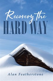Recovery the Hard Way cover image