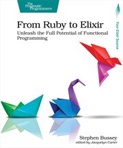 From Ruby to Elixir : Unleash the Full Potential of Functional Programming cover image