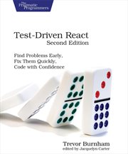 Test-Driven React : Find Problems Early, Fix Them Quickly, Code With Confidence cover image