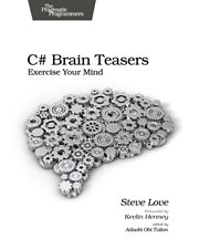 C# Brain Teasers : Exercise Your Mind cover image