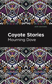 Coyote Stories : Mint Editions (Native Stories, Indigenous Voices) cover image