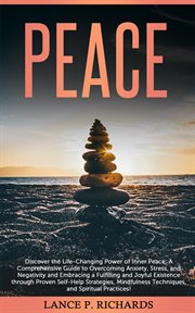Peace: Discover the Life-Changing Power of Inner Peace : Discover the Life cover image