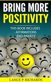 Bring more positivity : Affirmations, End Anxiety cover image