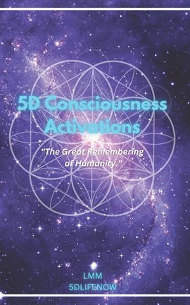 5D Consciousness Activations