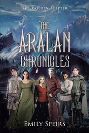 The Aralan Chronicles : The Golden Scepter cover image