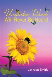 Unspoken Words Will Never Be Heard cover image