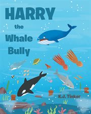 Harry the Whale Bully cover image
