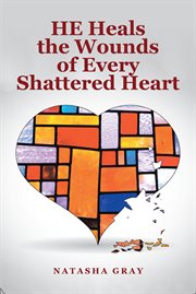 He heals the wounds of every shattered heart cover image