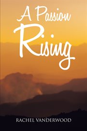 A passion rising cover image
