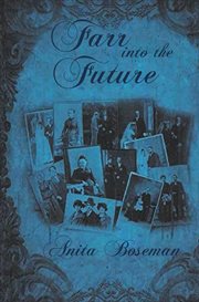 Farr into the future : Farr Family Saga cover image