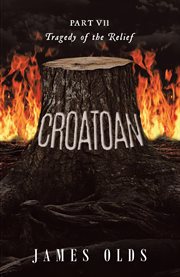 Croatoan : Part VII Tragedy of the Relief cover image