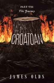 Croatoan : VIII The Journey cover image