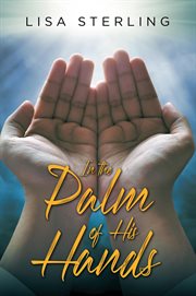 In the palm of his hands cover image
