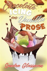 Chocolate icing on vanilla prose cover image