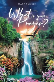 What Is Your Prayer? cover image