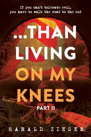 The Cleansing Begins : ...Than Living on My Knees cover image