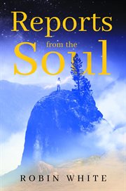 Reports From the Soul cover image