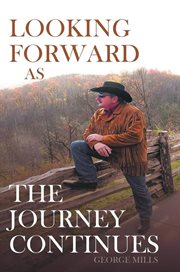 Looking Forward as the Journey Continues cover image