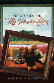 The Stories for My Grandchildren cover image