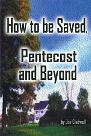 How to Be Saved, Pentecost and Beyond cover image