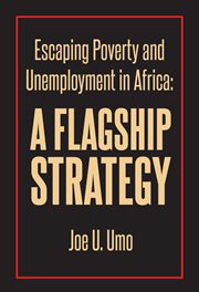 Escaping Poverty and Unemployment in Africa : A Flagship Strategy cover image