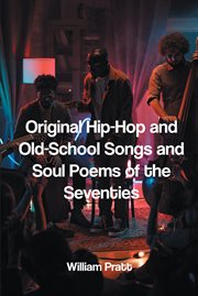 Original Hip : Hop and Old. School Songs and Soul Poems of the Seventies cover image