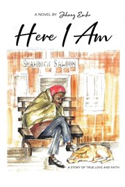 Here I Am : A Story of True Love and Faith cover image