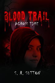 Blood trail across time cover image