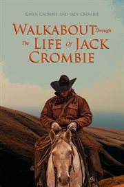 Walkabout through the Life of Jack Crombie cover image