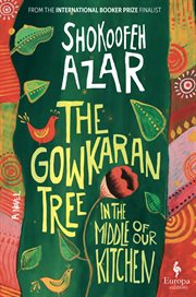 The Gowkaran Tree in the Middle of Our Kitchen cover image