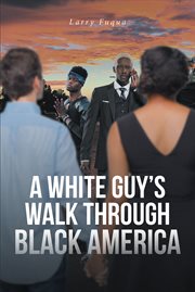 A White Guy's Walk Through Black America cover image