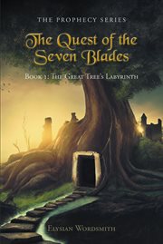 The Great Tree's Labyrinth : Quest of the Seven Blades cover image