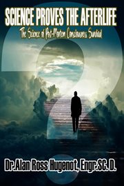 Science Proves the Afterlife cover image